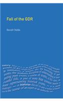 The Fall of the GDR: (Themes In Modern German History)