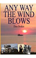 Any Way the Wind Blows