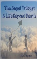 Angel Trilogy: A Life Beyond Death