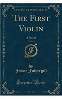 The First Violin, Vol. 2 of 3: A Novel (Classic Reprint): A Novel (Classic Reprint)