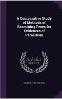 Comparative Study of Methods of Examining Feces for Evidences of Parasitism