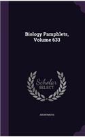 Biology Pamphlets, Volume 633