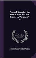 Annual Report of the Director for the Year Ending ..., Volumes 7-12