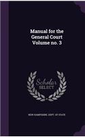Manual for the General Court Volume No. 3