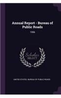 Annual Report - Bureau of Public Roads