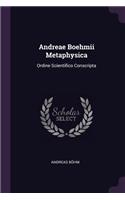 Andreae Boehmii Metaphysica