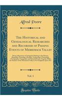 The Historical and Genealogical Researches and Recorder of Passing Events of Merrimack Valley, Vol. 1: Being a Repository of Antiquities Relating to the History, Biography, Genealogy, Heraldry, Archaeology, Chronology, Chorography, Topography and N