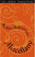 The Arden Shakespeare Miscellany