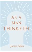 As a Man Thinketh