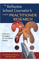 Reflective School Counselor′s Guide to Practitioner Research