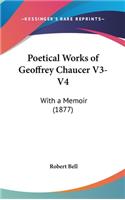 Poetical Works of Geoffrey Chaucer V3-V4