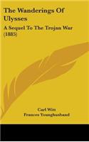 The Wanderings Of Ulysses: A Sequel To The Trojan War (1885)