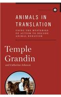 Animals in Translation: Using the Mysteries of Autism to Decode Animal Behavior