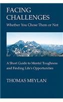 Facing Challenges Whether You Chose Them Or Not
