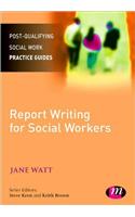 Report Writing for Social Workers