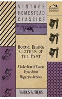 Horse Riding Clothes of the Past - A Collection of Classic Equestrian Magazine Articles