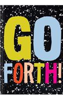 Go Forth!