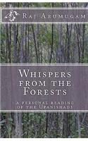 Whispers from the Forests: a personal reading of the Upanishads(English)