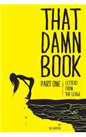 That Damn Book: Letters from the Ledge, Part 1