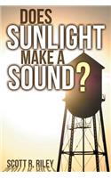 Does Sunlight Make a Sound?