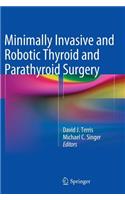 Minimally Invasive and Robotic Thyroid and Parathyroid Surgery