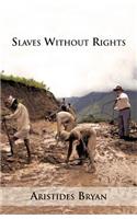 Slaves Without Rights