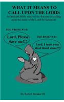 What it Means to Call Upon the Lord