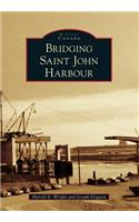 Bridging Saint John Harbour