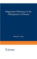 Magnesium Deficiency in the Pathogenesis of Disease: Early Roots of Cardiovascular, Skeletal, and Renal Abnormalities(Topics in bone and mineral disorders)