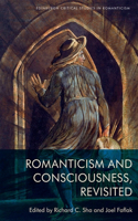 Romanticism and Consciousness, Revisited