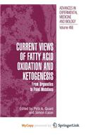 Current Views of Fatty Acid Oxidation and Ketogenesis