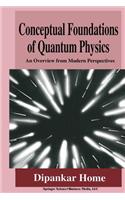 Conceptual Foundations of Quantum Physics: An Overview from Modern Perspectives