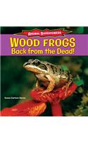Wood Frogs: Back from the Dead!