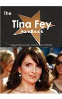 The Tina Fey Handbook - Everything You Need to Know about Tina Fey