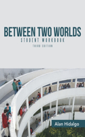 Between Two Worlds Student Workbook
