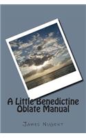 A Little Benedictine Oblate Manual