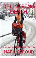 Delivering Death - A Rural Murder Mystery