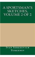 A Sportsman's Sketches, Volume 2 of 2