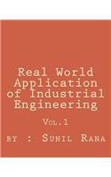 Real World Application of Industrial Engineering