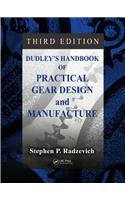 Dudley's Handbook of Practical Gear Design and Manufacture