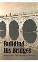 Building His Bridges,