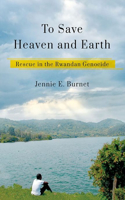 To Save Heaven and Earth