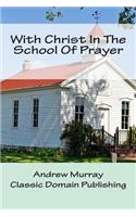 With Christ In The School Of Prayer
