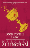 Look to the Lady: (The Albert Campion Mysteries)