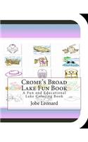 Crome's Broad Lake Fun Book: A Fun and Educational Lake Coloring Book