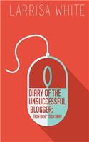Diary of the Unsuccessful Blogger