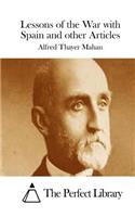 Lessons of the War with Spain and other Articles