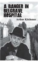 A Banger In Belgrave Hospital