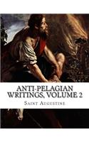 Anti-Pelagian Writings, Volume 2