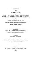 A Guide to the Coins of Great Britain and Ireland (1888): (English)